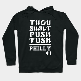 Tush Push Philly Commandment 4:1 Hoodie